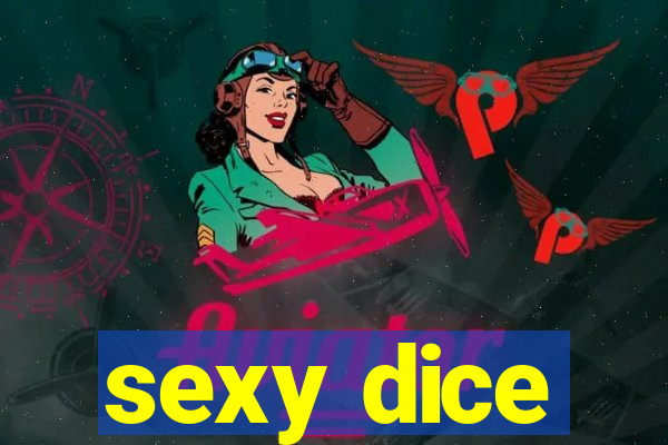 sexy dice